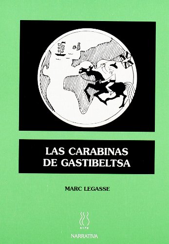 Imagen de archivo de LAS CARABINAS DE GASTIBELTSA a la venta por KALAMO LIBROS, S.L.