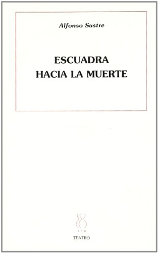 Beispielbild fr Escuadra hacia la muerte (Teatro Alfonso Sastre, Band 40) zum Verkauf von medimops