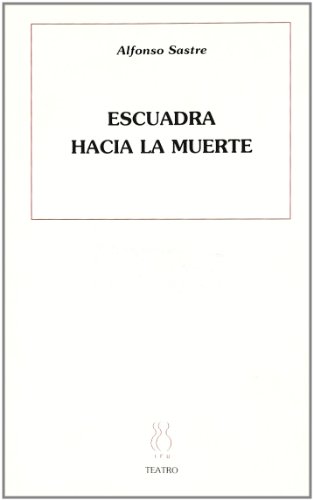 Stock image for Escuadra hacia la muerte (Teatro Alfonso Sastre, Band 40) for sale by medimops