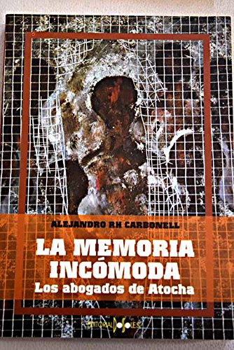 Stock image for Memoria incmoda, La. Los abogados de Atocha. for sale by La Librera, Iberoamerikan. Buchhandlung