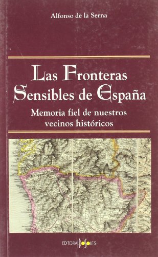 Las fronteras sensibles. Memoria fiel de nuestros vecinos históricos