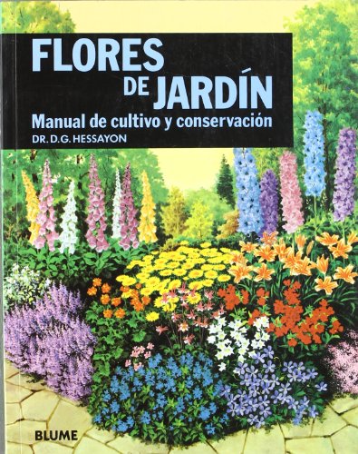 Flores de jardin: Manual de cultivo y conservacion (Expert series) (9788487535277) by Hessayon, Dr. D. G.
