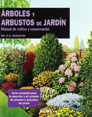 Stock image for Arboles y Arbustos de Jardin: Manual de Cultivo y Conservacion = The Tree and Shrub Expert for sale by ThriftBooks-Atlanta