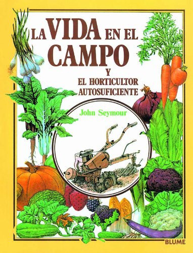 Imagen de archivo de Vida en el Campo y el Horticultor Autosuficiente, la a la venta por OM Books