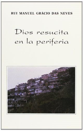 Imagen de archivo de DIOS RESUCITA EN LA PERIFERIA. HABLAR DE DIOS DESDE AMRICA LATINA a la venta por KALAMO LIBROS, S.L.