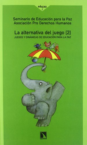 9788487567971: La Alternativa del Juego II, Juegos y Dinmicas de Educacin para la Paz (COLECCION MAYOR)