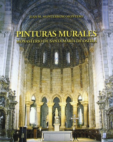 Beispielbild fr PINTURAS MURALES, MONASTERIO DE SANTA A DE OSEIRA zum Verkauf von KALAMO LIBROS, S.L.