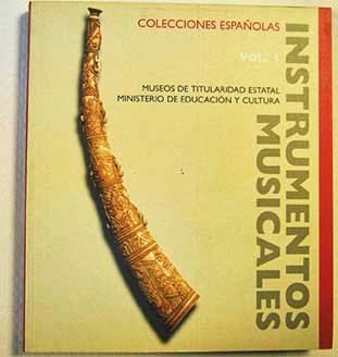 9788487583285: Instrumentos musicales en colecciones espaolas, I: museos de titularidad del min. educacion y cultura