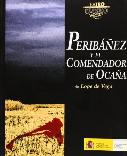 Stock image for Peribez y el comendador de Ocaa Vega, Lope de for sale by VANLIBER