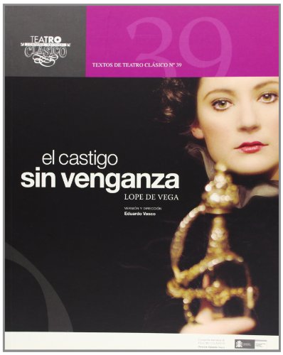 Imagen de archivo de El castigo sin venganza (TEXTOS DE TEATRO CLSICO) Vega, Lope de a la venta por VANLIBER