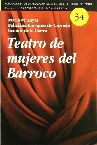 9788487591488: TEATRO DE MUJERES DEL BARROCO : LA TRAICION EN LA AMISTAD ; ENTREACTOS DE LA TRAGICOMEDIA DE LOS JAR