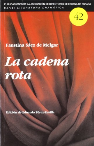 Beispielbild fr La cadena rota (Literatura dramtica) zum Verkauf von Ub Libros