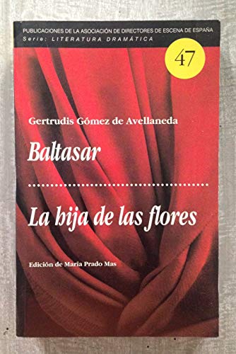Beispielbild fr Baltasar. la Hija de las Flores zum Verkauf von Hamelyn