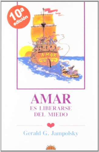 Stock image for Amar Es Liberarse del Miedo for sale by ThriftBooks-Atlanta