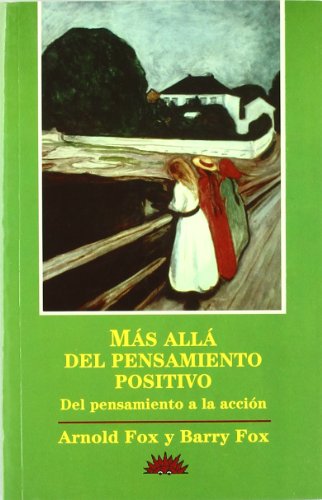 Imagen de archivo de MS ALL DEL PENSAMIENTO POSITIVO DEL PENSAMIENTO A LA ACCIN a la venta por Librera Rola Libros