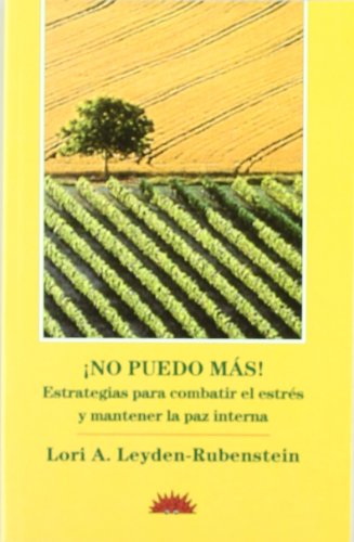 Stock image for No puedo ms!, estrategias para combatir el estrs y mantener la paz interna for sale by Librera Prez Galds