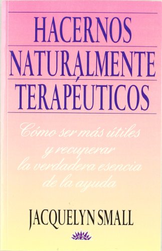 Stock image for Hacernos naturalmente terapeuticos for sale by Iridium_Books