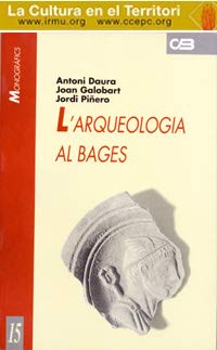 Imagen de archivo de L'ARQUEOLOGIA AL BAGES a la venta por Prtico [Portico]