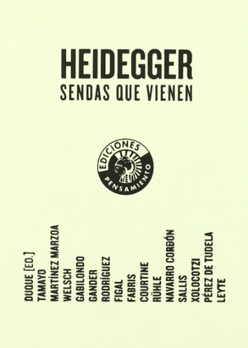 Heidegger. Sendas que vienen. 2 Vol. - Félix Duque (ed.)
