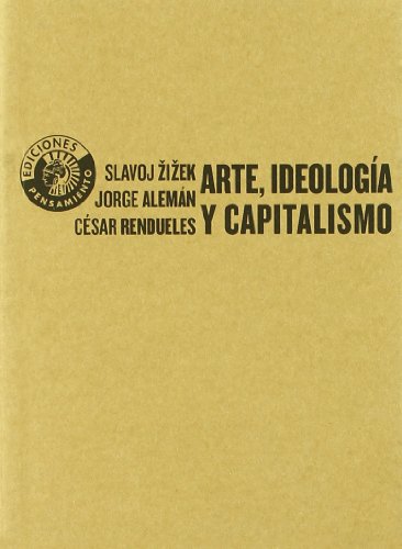 Imagen de archivo de ARTE, IDEOLOGIA Y CAPITALISMO a la venta por KALAMO LIBROS, S.L.