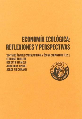 Economía ecológica: reflexiones y perspectivas . - Álvarez Cantalapiedra, Santoago
