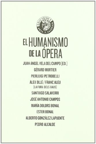 Imagen de archivo de Humanismo De La Opera,El a la venta por Hamelyn