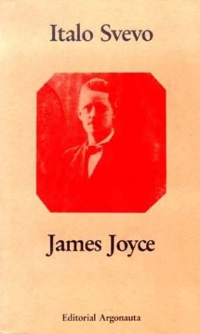 James Joyce (Spanish Edition) (9788487627002) by ITALO SVEVO