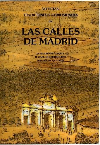 Beispielbild fr NOTICIAS, TRADICIONES Y CURIOSIDADES DE LAS CALLES DE MADRID zum Verkauf von Domiduca Libreros