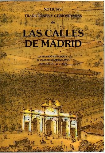 9788487653025: LAS CALLES DE MADRID, NOTICIAS, TRADICIONES Y CURIOSIDADES.