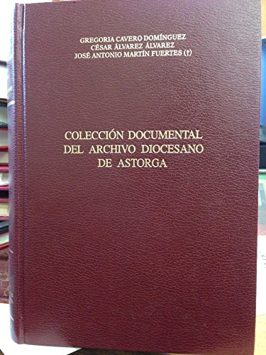9788487667497: COLECCION DOCUMENTAL DEL ARCHIVO DIOCESANO DE ASTORGA