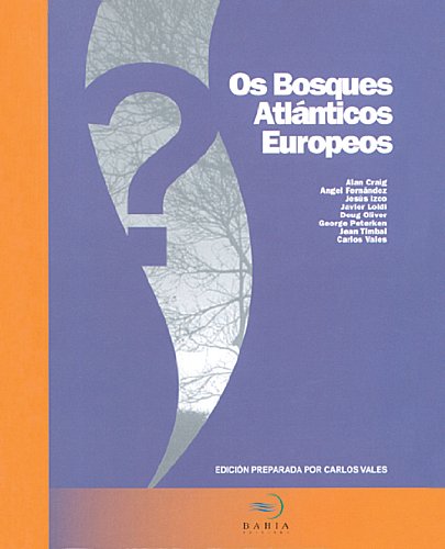 Stock image for Os bosques atlnticos europeos Craig, Alan/Fernndez, Angel/Izc for sale by Iridium_Books