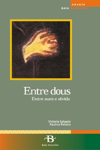 Imagen de archivo de Entre dous. Entre ouro e olvido Salgado Basoa, Victoria/Martnez a la venta por Iridium_Books