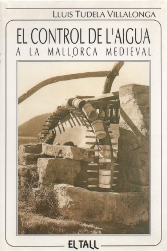 El control de l'aigüa a la Mallorca medieval