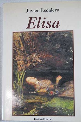 Imagen de archivo de ELISA (NOVELA) a la venta por CATRIEL LIBROS LATINOAMERICANOS