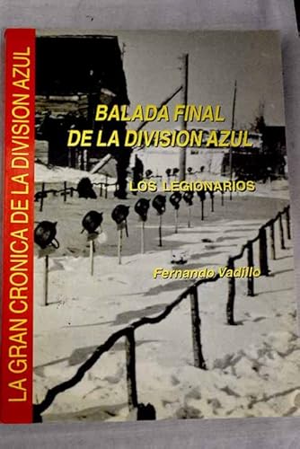 Imagen de archivo de LA GRAN CRONICA DE LA DIVISION AZUL (9 tomos: ORILLAS DEL VOLJOV I y II / ARRABALES DE LENINGRADO I y II / LUCHARON EN KRASNY BOR I y II / LOS IRREDUCTIBLES / LOS PRISIONEROS / BALADA FINAL DE LA DIVISION AZUL a la venta por Librera Prez Galds