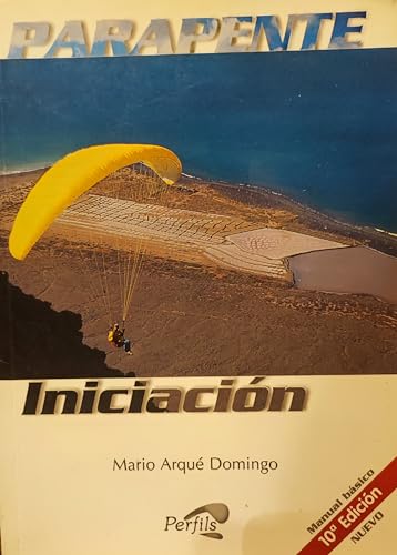 Imagen de archivo de Parapente iniciacin. Manual bsico a la venta por Iridium_Books