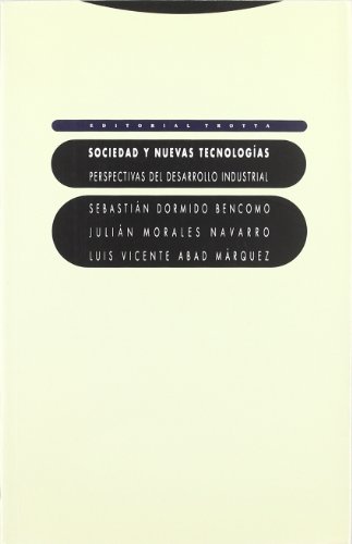 Stock image for Sociedad Y Nuevas Tecnologias. Perspectivas Del Desarrollo Industrial for sale by Domiduca Libreros