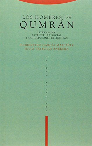 Los hombres de QumrÃ¡n: Literatura, esctructura social y concepciones religiosas (9788487699856) by GarcÃ­a MartÃ­nez, Florentino; Trebolle, Julio