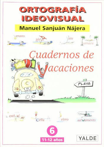 Stock image for Ortografa ideavisual, Educacin Primaria. Cuadernos de vacaciones n 6 for sale by Ammareal