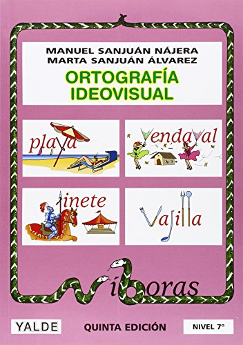 Ortografía ideovisual, nivel 7 - Sanjuán Nájera, Manuel/ Sanjuán Álvarez, Marta