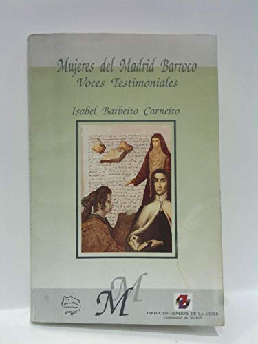 Stock image for Mujeres del Madrid barroco: Voces testimoniales (Mujeres en Madrid) (Spanish Edition) for sale by Iridium_Books