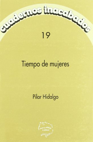 Imagen de archivo de TIEMPO DE MUJERES a la venta por KALAMO LIBROS, S.L.