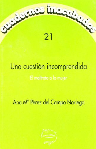 Beispielbild fr Cuestion Incomprendida, Una - el Maltrato a Mujeres zum Verkauf von Hamelyn
