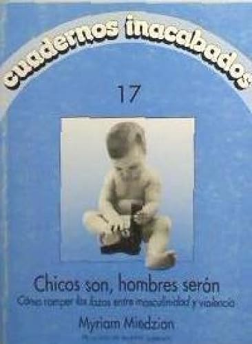 Stock image for Cuadernos Inacabados 17-chicos Son, Seran Hombres for sale by Hamelyn