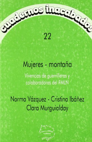 Beispielbild fr Mujeres--Montana: Vivencias de Guerrilleras y Colaboradores del Fmln zum Verkauf von ThriftBooks-Atlanta