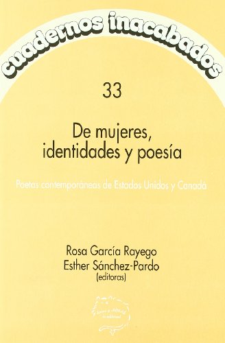 Imagen de archivo de DE MUJERES, IDENTIDADES Y POESA: poetas contemporneas de Estados Unidos y Canad a la venta por KALAMO LIBROS, S.L.