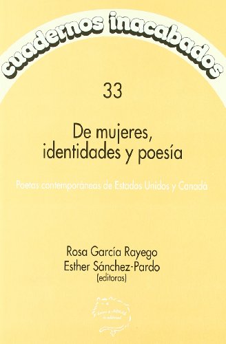 Stock image for DE MUJERES, IDENTIDADES Y POESA: poetas contemporneas de Estados Unidos y Canad for sale by KALAMO LIBROS, S.L.