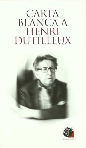 Carta Blanca a Henri Dutilleux