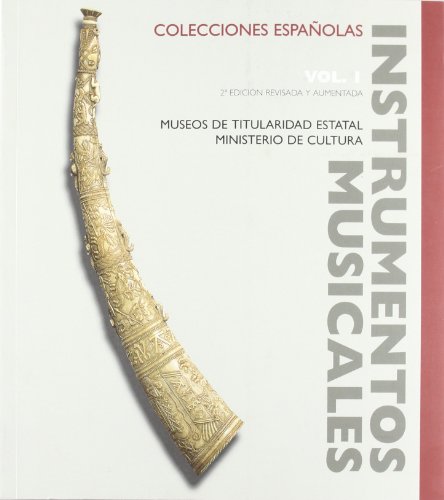 9788487731709: Instrumentos musicales en colecciones espaolas. Vol. I