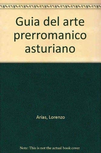 9788487733475: Guia del arte prerromanico asturiano